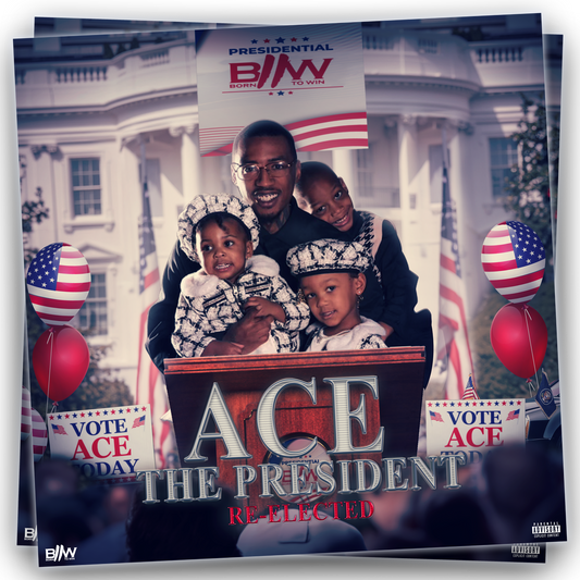 Ace The President: Re-Election [Album]